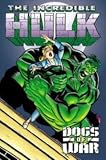 The Incredible Hulk: Dogs of War