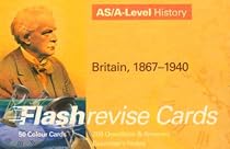 AS/A-level History: Britain 1867 - 1940 (Flash Revise Cards)