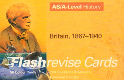 AS/A-level History: Britain 1867 - 1940 (Flash Revise Cards)