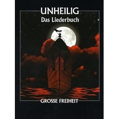 Unheilig - Grosse Freiheit - Das Liederbuch