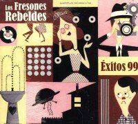 Los Fresones Rebeldes - Exitos 99 - Zortam Music