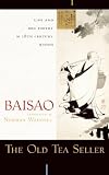 The Old Tea Seller: Life and Zen Poetry in 18th Century Kyoto