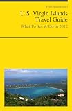 U.S. Virgin Islands Travel Guide - What To See & Do In 2012