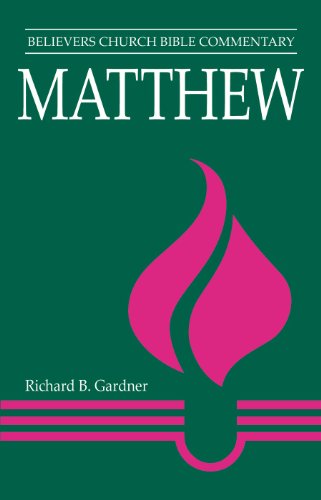 Matthew (Believer's Church Bible Commentary)
