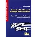 Elementare Musiklehre und Grundlagen der Harmonielehre: Begleitbuch f�r den modernen Musikunterricht, mit praktischen �bungsbeispielen