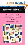 How to Solve It: A New Aspect of Mathematical Method (Princeton Paperbacks, No. 246)