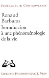 Introduction à une phénoménologie de la vie