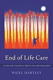 End of life care : a guide for therapists, artists and arts therapists