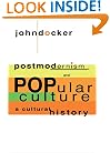 Postmodernism and Popular Culture: A Cultural History
