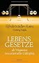 Lebensgesetze: als Wegweiser von universeller G�ltigkeit