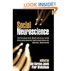 Social Neuroscience: Integrating Biological and Psychological Explanations of Social Behavior