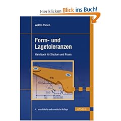 Form- und Lagetoleranzen: Handbuch f�r Studium und Praxis