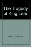 The tragedy of King Lear