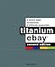 Titanium eBay, 2nd Edition