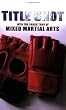 Title Shot: Into the Shark Tank of Mixed Martial Arts
