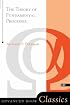Theory Of Fundamental Processes (Advanced Book Classics)