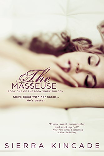 The Masseuse (The Body Work Trilogy Book 1)