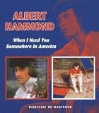 When I Need You/Somewhere in America