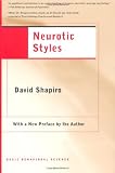 Neurotic Styles (The Austen Riggs Center Monograph Series, No. 5)