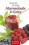 Produkt-Bild: Sommer im Glas: Marmelade & Gelee
