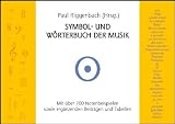 Produkt-Bild: Symbol- und W&ouml;rterbuch der Musik: Mit &uuml;ber 700 Notenbeispielen sowie erg&auml;nzenden Beitr&auml;gen und Tabellen