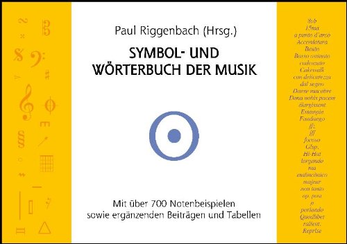 Produkt-Bild: Symbol- und W&ouml;rterbuch der Musik: Mit &uuml;ber 700 Notenbeispielen sowie erg&auml;nzenden Beitr&auml;gen und Tabellen