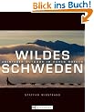 Wildes Schweden: Abenteuer Outdoor im hohen Norden