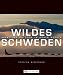 Wildes Schweden: Abenteuer Outdoor im hohen Norden