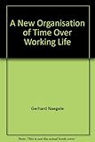 A new organisation of time over working life