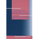 interpretive phenomenology embodiment caring and ethics in health and illness artificial intelligence and