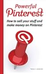 Powerful Pinterest: How to sell your...