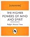 The Higher Powers of Mind and Spirit