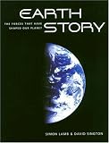 Earth Story : The Forces That Have Shaped Our Planet