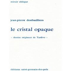 Le Cristal opaque (Miroir oblique)