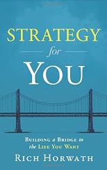 Strategy For You: Building a Bridge to the Life You Want