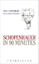 Schopenhauer In 90 Minutes (Philosophers in 90 Minutes)