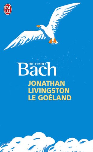 Jonathan Livingston le goeland. Richard Bach