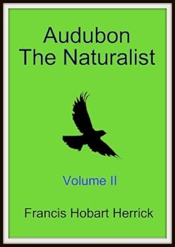 audubon: the naturalist v2 - francis hobart herrick