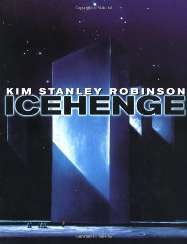 Icehenge [Paperback] [1998] (Author) Kim Stanley Robinson
