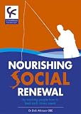 Nourishing social renewal : by teaching people how to feed each others needs