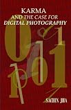 Karma and the Case for Digital Photography