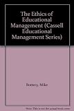 The ethics of educational management : personal, social and political perspectives on school organization