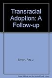 Transracial adoption : a follow-up