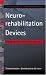 Neurorehabilitation Devices: Engineering Design, Measurement and Control