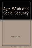 Age, work, and social security