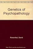 Genetics of psychopathology