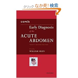 【クリックでお店のこの商品のページへ】Cope’s Early Diagnosis of the Acute Abdomen: William Silen: 洋書
