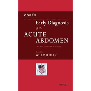 【クリックで詳細表示】Cope’s Early Diagnosis of the Acute Abdomen： William Silen： 洋書