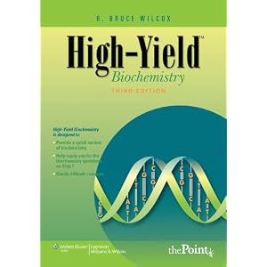 Click here to buy High-Yield Biochemistry (High-Yield Series) by R. Bruce Wilcox.