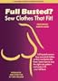 Full Busted? Sew Clothes That Fit!